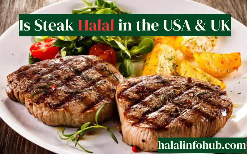 Is Steak Halal in the USA & UK